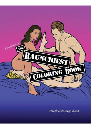 The Raunchiest Coloring Book